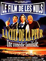 Les Nuls - La Cité de la Peur (Une comédie familiale)
