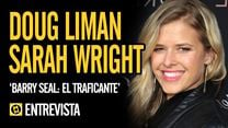 Doug Liman, Sarah Wright Interview : Barry Seal: El traficante