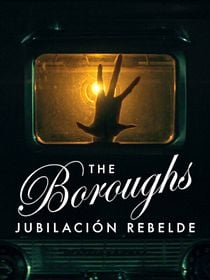 Cartel de The Boroughs: Jubilación rebelde