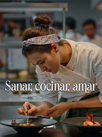 Cartel de Sanar, cocinar, amar