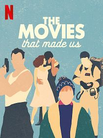 The Movies That Made Us
