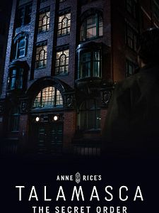 Cartel de Talamasca: La Orden Secreta, de Anne Rice Temporada 1