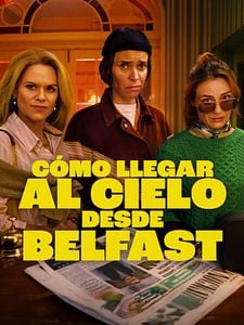 Cartel de Cómo llegar al cielo desde Belfast Temporada 1
