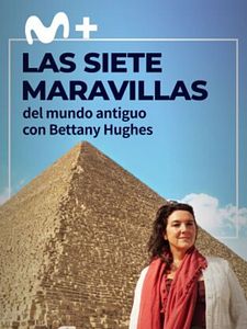 Cartel de Las siete maravillas del mundo antiguo con Bettany Hughes Temporada 1