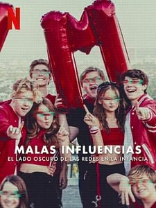 Cartel de Malas influencias: El lado oscuro de las redes en la infancia Temporada 1