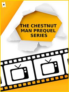 Cartel de The Chestnut Man Prequel Series Temporada 1