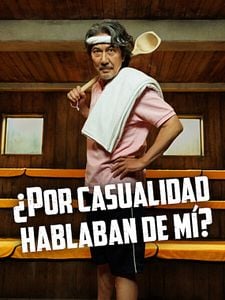 Cartel de ¿Por casualidad hablaban de mí? Temporada 1
