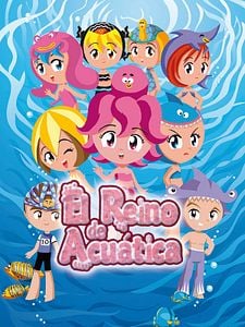 Cartel de El reino de Acuática Temporada 1