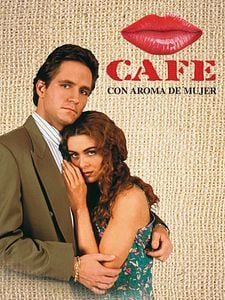 Cartel de Café con Aroma de Mujer (1994) Temporada 1