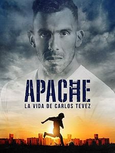 Cartel de Apache: La Vida de Carlos Tevez Temporada 1