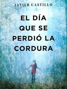 Cartel de El día que se perdió la cordura Temporada 1