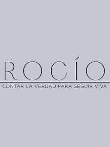 Cartel de Rocío. Contar la verdad para seguir viva Temporada 1