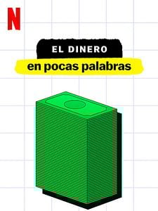 Cartel de El dinero, en pocas palabras Temporada 1
