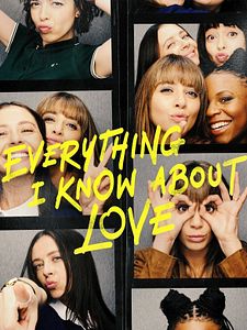 Cartel de Everything I Know About Love Temporada 1