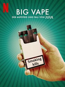 Cartel de El gran vapeo: Auge y caída de Juul Temporada 1