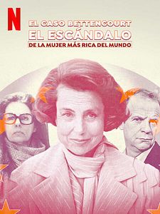 Cartel de El caso Bettencourt: El escándalo de la mujer más rica del mundo Temporada 1