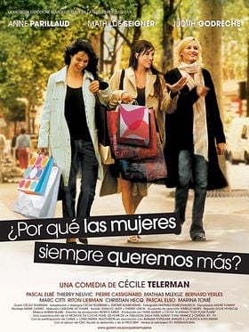 Cartel de ¿Por qué las mujeres siempre queremos más?