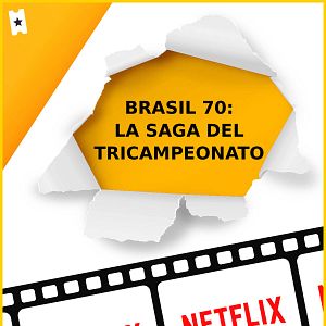 Foto Brasil 70: La saga del tricampeonato