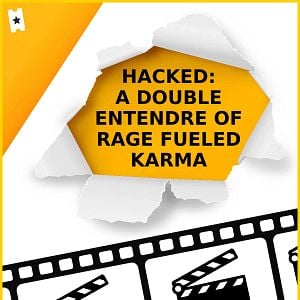 Foto Hacked: A Double Entendre of Rage Fueled Karma