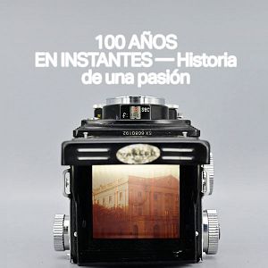 Foto 100 años en instantes: Historia de una pasión