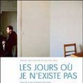 Foto Les Jours où je n'existe pas