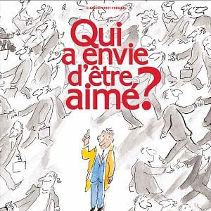 Foto Qui a envie d'être aimé ?