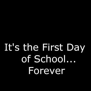 Foto It's the First Day of School... Forever