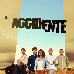 El Accidente - Serie 2017 - SensaCine.com