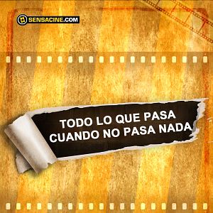 Foto Todo lo que pasa cuando no pasa nada