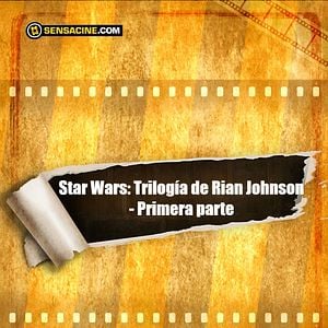 Foto Star Wars: Trilogía de Rian Johnson - Primera parte