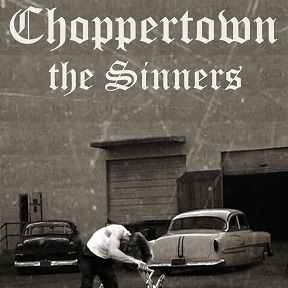 Foto Choppertown: The Sinners