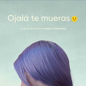 Foto Ojalá te mueras