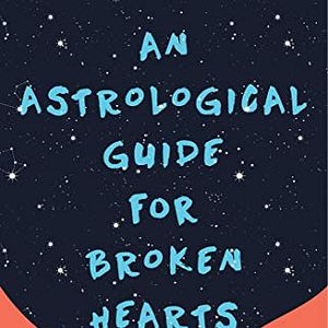 Foto Guía astrológica para corazones rotos