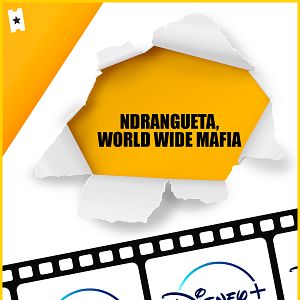 Foto Ndrangueta, World Wide Mafia