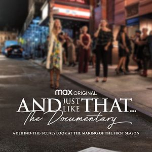 Foto And Just Like That… El documental