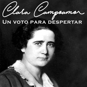 Foto Clara Campoamor, un voto para despertar