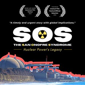 Foto SOS - The San Onofre Syndrome: Nuclear Power's Legacy