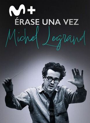 Cartel de Érase una vez Michel Legrand