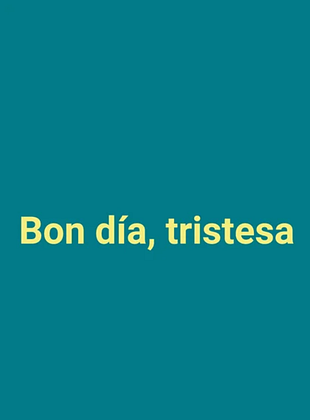 Cartel de Bon dia, tristesa