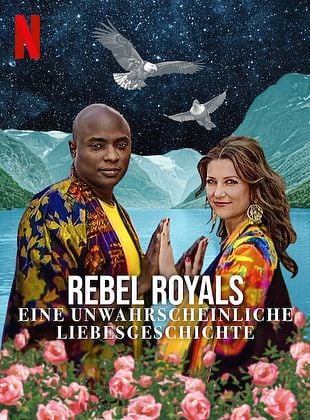 Cartel de Realeza rebelde: Una insólita historia de amor