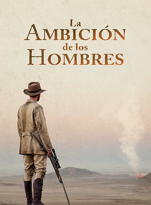 Cartel de La ambición de los hombres
