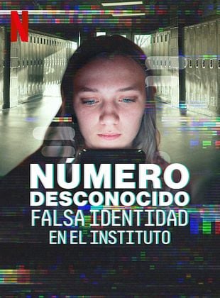 Cartel de  Número desconocido: Falsa identidad en el instituto