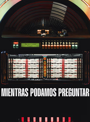 Mientras podamos preguntar