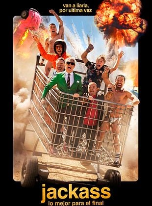 Cartel de Jackass: Lo mejor para el final