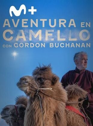 Cartel de Aventura en camello con Gordon Buchanan