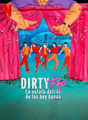 Dirty Pop: La estafa detrás de las boy bands