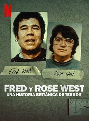 Cartel de Fred y Rose West: Una historia británica de terror