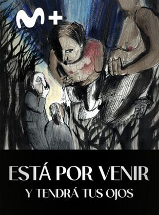 Cartel de Está por venir (y tendrá tus ojos)