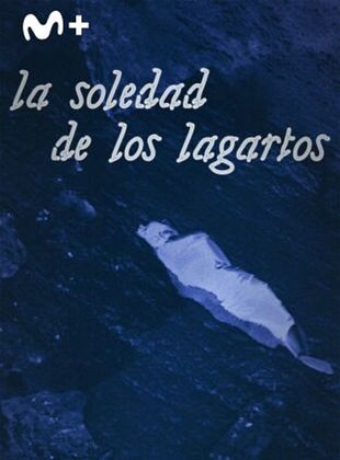 Cartel de La soledad de los lagartos