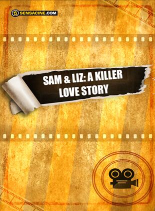 Sam & Liz: A Killer Love Story